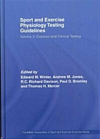 Sport and Exercise Physiology Testing Guidelines: Volume II - Exercise and Clinical Testing : The British Association of Sport and Exercise Sciences G (Hardcover)