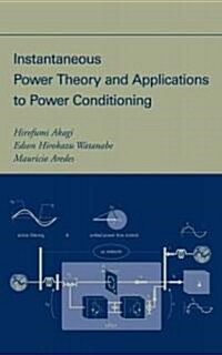 Instantaneous Power Theory and Applications to Power Conditioning (Hardcover)