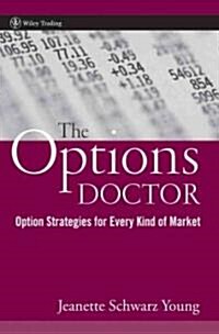 The Options Doctor: Option Strategies for Every Kind of Market (Hardcover)