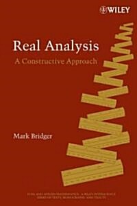 Real Analysis : A Constructive Approach (Hardcover)