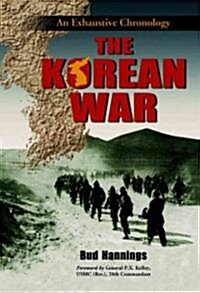 The Korean War: An Exhaustive Chronology (Hardcover)