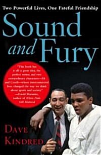 Sound and Fury: Two Powerful Lives, One Fateful Friendship (Paperback)