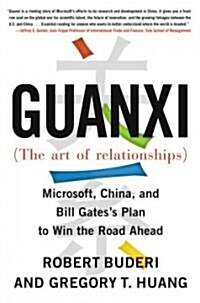 [중고] Guanxi (the Art of Relationships): Microsoft, China, and Bill Gates‘s Plan to Win the Road Ahead (Paperback)