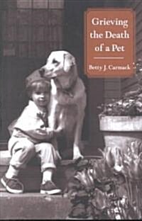 Grieving the Death of a Pet (Paperback)
