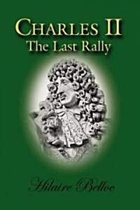 Charles II: The Last Rally (Paperback)