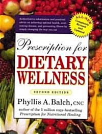 Prescription for Dietary Wellness (Paperback, 2, Revised and Upd)