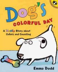 Dog's colorful day:a messy story about colors and counting