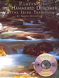 Playing the Hammered Dulcimer in the Irish Tradition (Paperback)