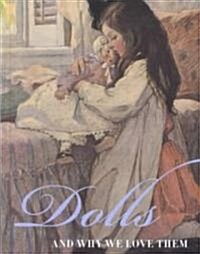 Dolls and Why We Love Them (Hardcover)