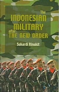 The Indonesian Military After the New Order (Paperback)