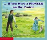 If You Were a Pioneer on the Prairie (Paperback)