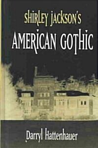 Shirley Jacksons American Gothic (Hardcover)
