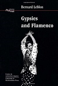 Gypsies and Flamenco : The Emergence of the Art of Flamenco in Andalusia, Interface Collection Volume 6 (Paperback, 2 Revised edition)