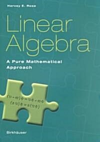 Linear Algebra: A Pure Mathematical Approach (Paperback)