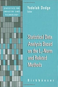 Statistical Data Analysis Based on the L1-Norm and Related Methods (Hardcover)