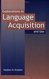 Explorations in Language Acquisition and Use (Paperback)