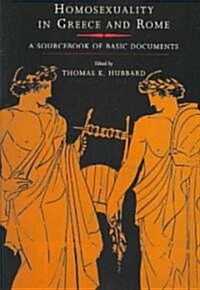 Homosexuality in Greece and Rome: A Sourcebook of Basic Documents (Paperback)