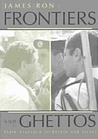 Frontiers and Ghettos: State Violence in Serbia and Israel (Paperback)