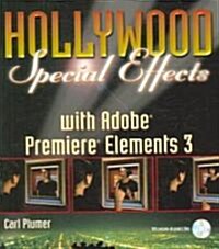 Hollywood Special Effects With Adobe Premiere Elements 3 (Paperback, DVD)