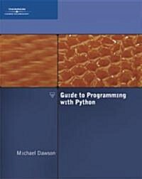Guide to Programming with Python [With CDROM] (Paperback)