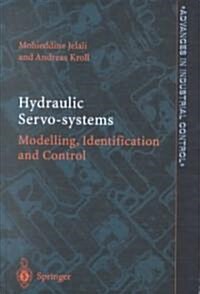 Hydraulic Servo-systems : Modelling, Identification and Control (Hardcover)
