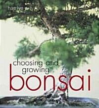 Choosing And Growing Bonsai (Paperback)