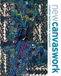 New Canvaswork : Creative Techniques in Needlepoint (Hardcover)