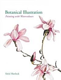 [중고] Botanical Illustration : Painting with Watercolours (Paperback, New ed)