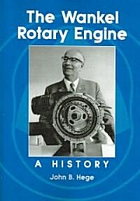 The Wankel Rotary Engine: A History (Paperback)
