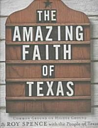 The Amazing Faith of Texas (Hardcover)
