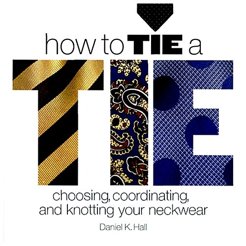 How to Tie a Tie (Hardcover)