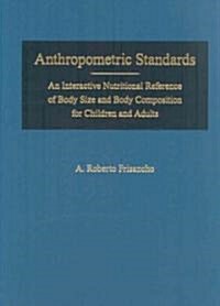 Anthropometric Standards: An Interactive Nutritional Reference of Body Size and Body Composition for Children and Adults [With CDROM] (Hardcover)