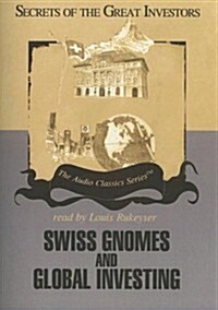 Swiss Gnomes and Global Investing (Audio CD, Library)