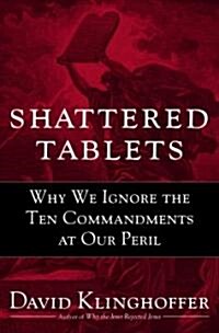 Shattered Tablets (Hardcover, 1st)