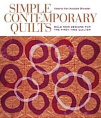Simple Contemporary Quilts (Hardcover)