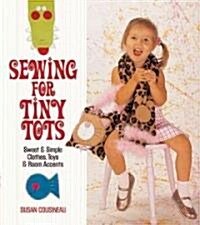 Sewing for Tiny Tots (Paperback)