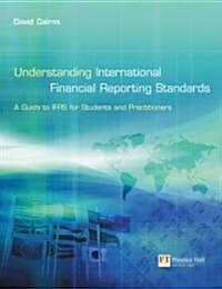 Understanding International Financial Reporting Standards : A Guide for Students and Practitioners (Paperback)