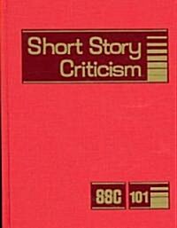 Short Story Criticism: Excerpts from Criticism of the Works of Short Fiction Writers (Hardcover)