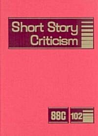 Short Story Criticism: Excerpts from Criticism of the Works of Short Fiction Writers (Hardcover)