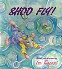 Shoo Fly! (Paperback)