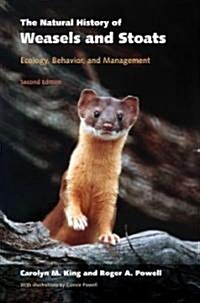 The Natural History of Weasels and Stoats: Ecology, Behavior, and Management (Paperback, 2, Revised)