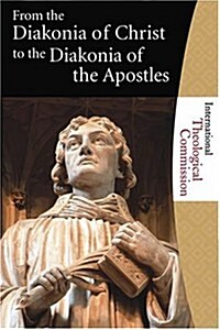 From the Diakonia of Christ to the Diakonia of the Apostles (Paperback)