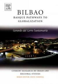 Bilbao : Basque Pathways to Globalization