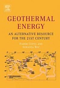 Geothermal Energy : An Alternative Resource for the 21st Century (Hardcover)