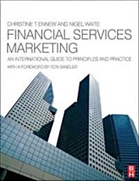 Financial Services Marketing: An International Guide to Principles and Practice (Paperback)