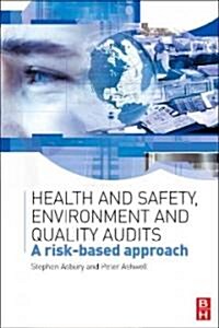 Health and Safety, Environment and Quality Audits (Paperback, 1st)