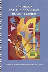 Handbook for the Beginning Music Teacher (Spiral)