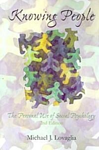 Knowing People: The Personal Use of Social Psychology (Paperback, 2)