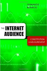 The Internet Audience: Constitution & Measurement (Paperback)