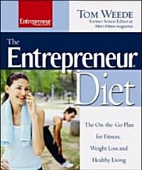 The Entrepreneur Diet (Hardcover, 1st)